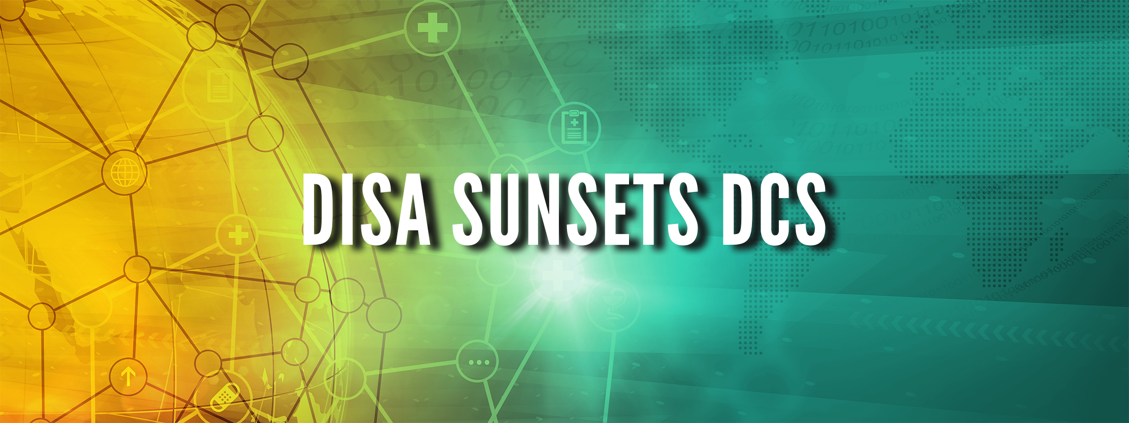 DISA sunsets DCS