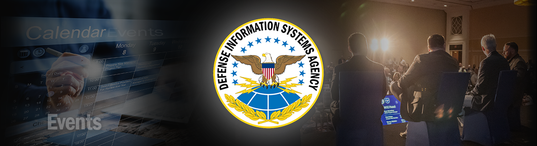 This banner contains the DISA seal prominent in the middle of the graphic. Faded behind the seal is an image of a transparent digital calendar with the word "events". To the right of the seal is a photo, from the back of a stage, of five men on the stage with an audience in front of them.