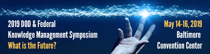 2019 DOD and Federal Knowledge Management Symposium